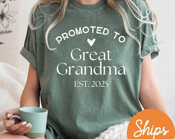 Promoted to Great Grandma Shirt, New Grandma Shirt, Grandma Est 2025, Gender Reveal Shirts, Pregnancy Announcement Gift for Great Grandma