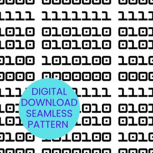 May include: A black and white digital pattern featuring binary code. The design includes repeating sequences of 1s and 0s. A blue circle with the text "DIGITAL DOWNLOAD SEAMLESS PATTERN" is overlaid on the design.