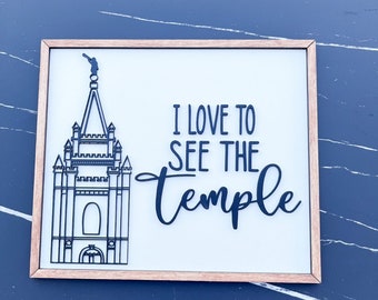 I Love to See the Temple sign - shelf sitter - LDS decor