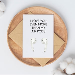 Te amo más que mis Air Pods // Aniversario // Romance // Descarga digital instantánea // En blanco por dentro