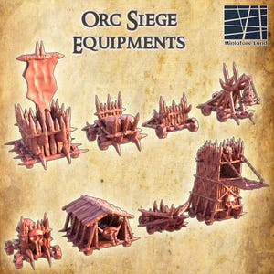 May include: A selection of miniature Orc Siege Equipments, such as siege towers, battering rams, and catapults. The models are reddish-brown and have spiked features. The text "Orc Siege Equipments" is displayed at the top of the image.