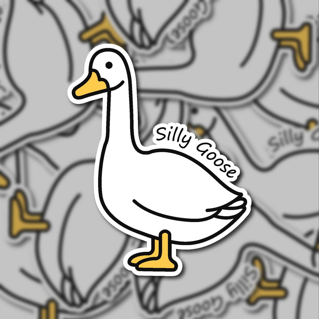 Silly Goose Svg Sticker Funny Svg Stickers Waterbottle Svg - Etsy