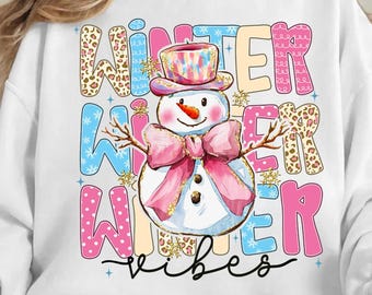 Winter Vibes Sublimation Png, Trend Design Png, Winter Design Png, Cute Winter Sweatshirt, Snowman Pink Chrismas Png, Comfort Colors Png