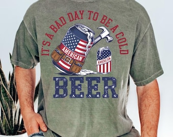 It's A Bad Day To Be A Cold Beer Png, Funny 4th of July Png, Patriotic Drinking Png, Dad Life Png, Gift for husband, Father's Day Png