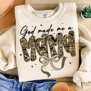 God made me a mama png, Mother Coquette Bow Png, Mama Duck Camo Png, Mama coquette camo bows png, Camo Mama Png, Mama Png, Mother Day Gift