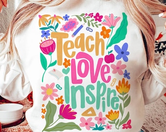 Boho Teacher Floral Png, Teach Love Inspire (Digital Download)