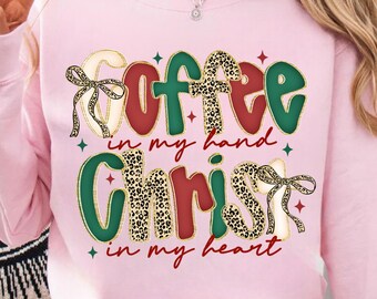 Coffee In My Hand Christ In My Heart Sublimation Png, Colorful Glitter Christmas Png, Christmas Png, Christmas Coffee Png, Digital Download