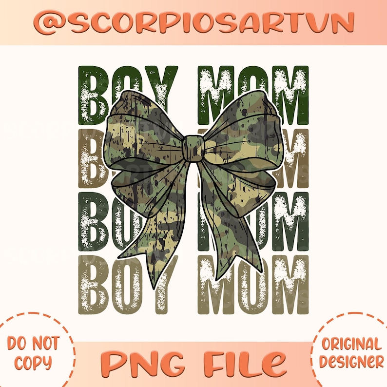 May include: A digital graphic design featuring the text "Boy Mom" repeated four times in a distressed font. A camouflage patterned bow is centered in the design.