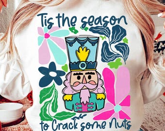 Floral Christmas Nutcracker Png, Christmas Png, Boho Christmas Png, Preppy Christmas Png, Nutcracker Png, Tis the Season to Crack Nuts Png