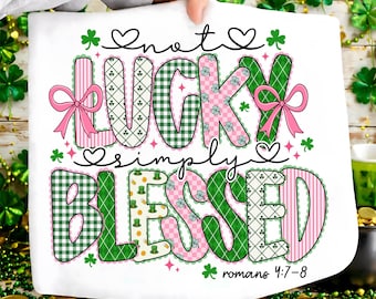 Not Lucky Simply Blessed St. Patrick's Day PNG (Digital Download)