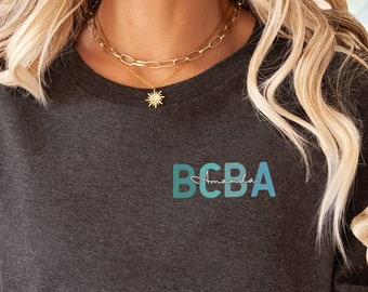 Custom BCBA Shirt Behavior Analyst Shirt Personalized BCBA Gifts Inclusion Shirt Autism Acceptance Shirt ADHD Shirt Aba Shirt BCBa Crewneck