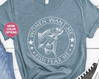 Camiseta de pescador "Want Me Fish Fear Me" para mujer, regalo de pescador para hombre, camiseta de pescador, regalos de pesca, camiseta de pesca, camiseta de pescado, camiseta de papá, camiseta de pesca