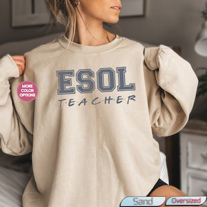 ESOL Teacher Sweatshirt, ESOL Sweatshirt, English Teacher Sweater Esl Teacher Gift For Esl Teach Sweatshirt ESOL Teacher Shirt Maestra Gifts