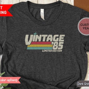 1985 Vintage Birthday Gift Shirt Retro 40th Birthday Shirt Vintage T-Shirt Custom Limited Edition Birthday Shirt for Her Friends 40th Bday