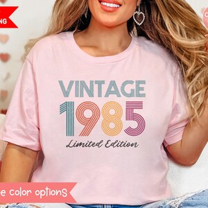 40th Birthday Women Shirt 1985 Shirt Limited Edition 1985 Tshirt 40th Birthday Men Vintage 1985 Birthday Shirt Back in 1985 Year Shirt Tee