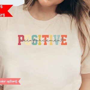 Positive Reinforcement Shirt ABA Therapy Shirts ABA Shirt BCBA Shirt RBt Shirt Behavior Tech Tshirt Behavior Analyst T Shirt SLp Gift Tee