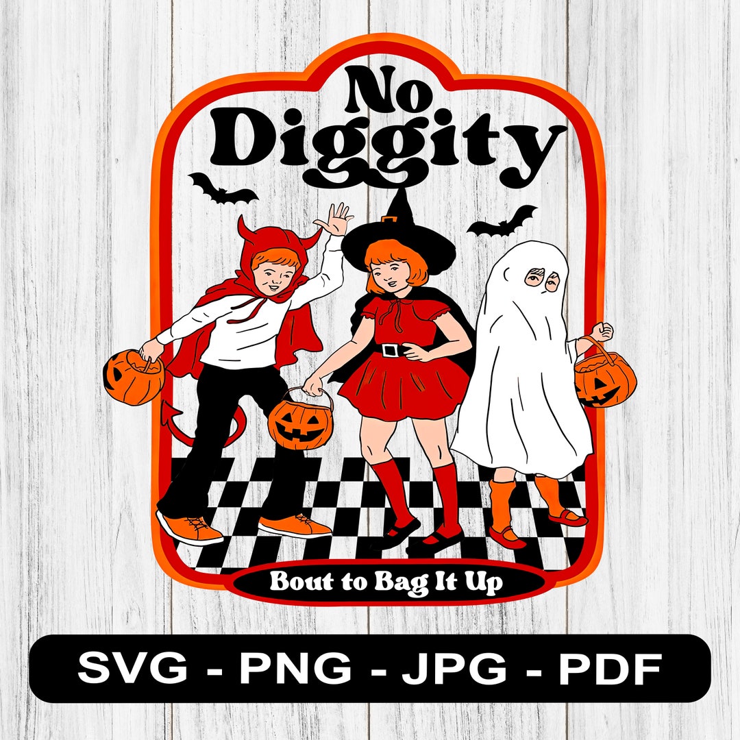 No Diggity Bout to Bag It up Svg Png Halloween Pumpkin Svg Etsy