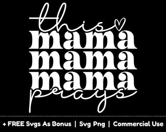 May include: White text on a black background reads "this mama mama mama prays". A small heart is above the word "mama".