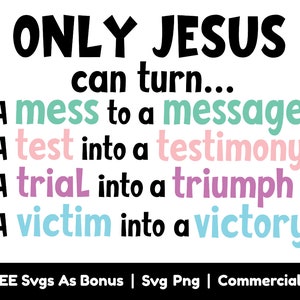 Alleen Jezus kan Svg Png-bestanden, christelijke Svg, religieuze Svg, Bijbelvers Svg, Shirt Design Svg Png draaien