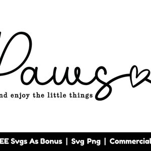 Citas divertidas para amantes de los perros, archivos Png, patas y disfrutar de las pequeñas cosas, citas positivas, diseño de camisa divertida, SVG