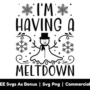 J’ai un effondrement des fichiers Png SVG, Noël SVG, Funny Winter SVG, Bonhomme de neige SVG, Flocons de neige SVG