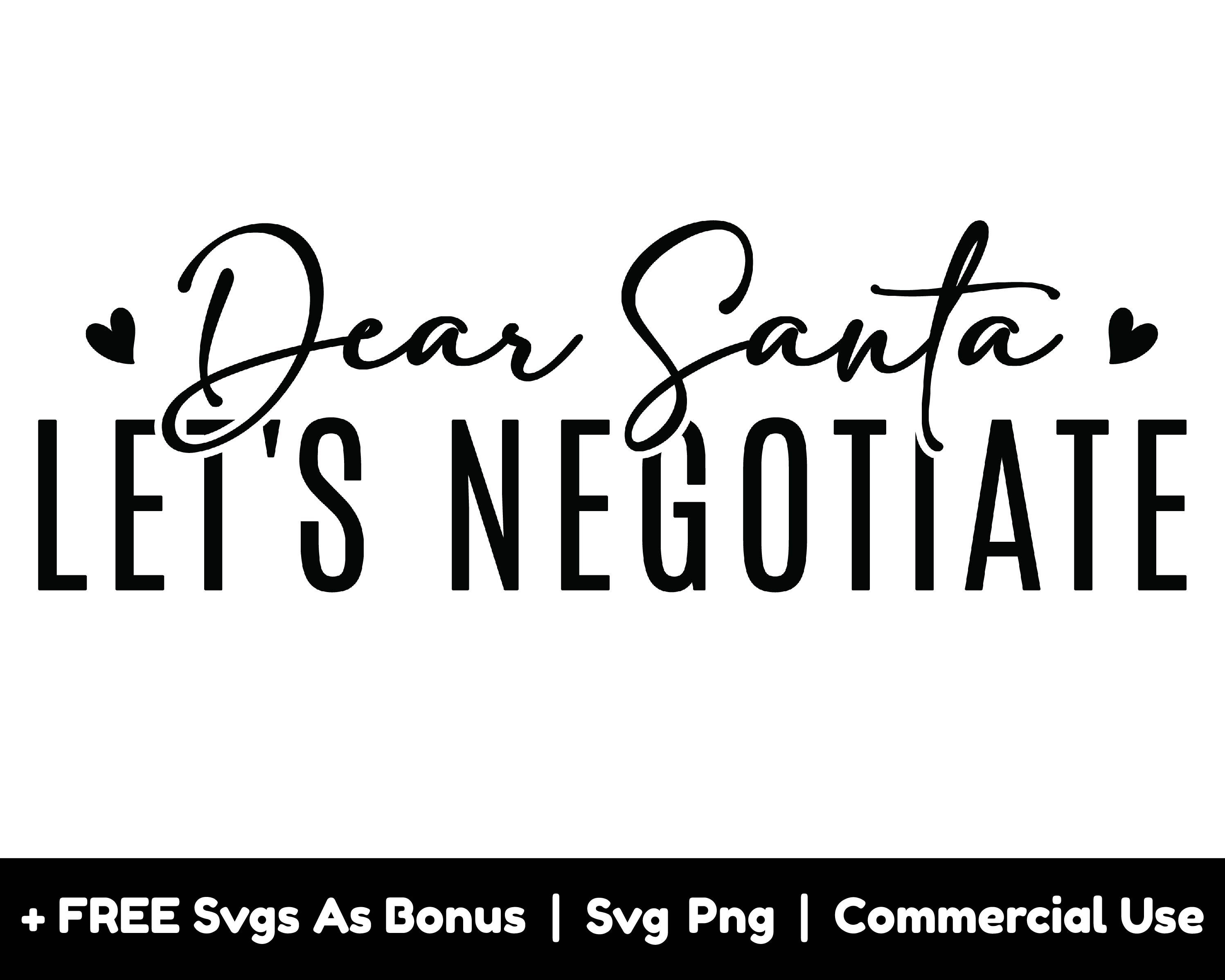 Dear Santa Let's Negotiate Svg Png Files, Funny Christmas Svg, Holiday Svg, X-Mas Svg, Sign Svg, Hearts Svg