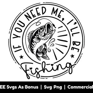 Si me necesitas, estaré pescando archivos png svg, divertido diseño de camisa de papá pescador svg, pez con anzuelo imagen prediseñada svg, círculo svg