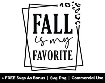 May include: Black and white graphic text design with a double square frame. The text reads "FALL is my FAVORITE".