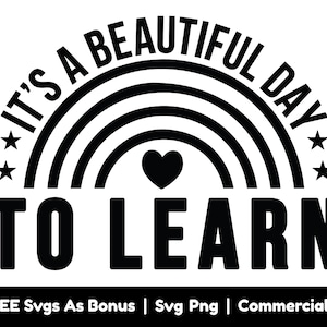 May include: Black and white graphic design with a rainbow and a heart. The text reads "It's a beautiful day to learn".