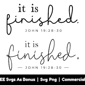 It Is Finished Svg Png File, John 19:28-30 Svg, Religious Quotes Svg, Bible Verse Svg, Jesus Svg, Faith Svg, Christians Tshirt Design Svg