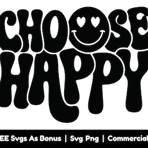 Choose Happy Svg Png Files, Happy Face Emoji Svg, Inspirational Svg, Smiley Face Svg, Positive Vibes Svg, Motivational quotes Svg