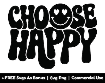Elija archivos Happy Svg Png, Happy Face Emoji Svg, Inspirational Svg, Smiley Face Svg, Positive Vibes Svg, Citas motivacionales Svg