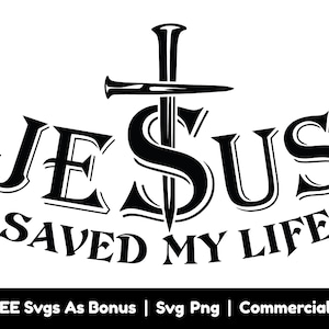 Jesús salvó mi vida Svg Png Archivos, Christian Svg, Faith Svg, Cross Svg, Christian Shirt Design Svg, Bible Verse Svg