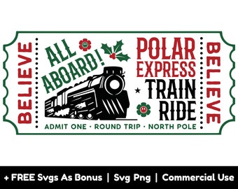 Polar Express Ticket Svg Png Files,  Train Svg, Holiday Svg, Christmas Svg, All Abroad Train Ride Svg, Believe Svg