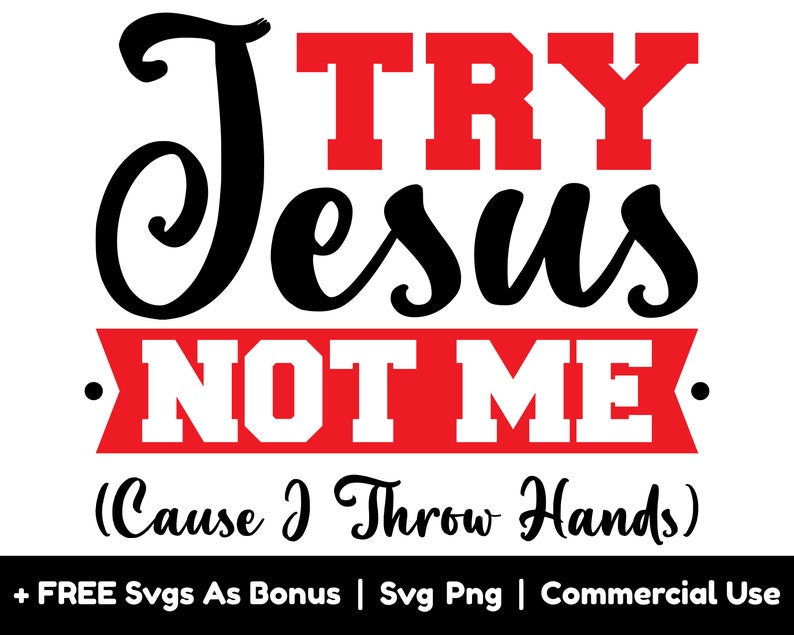 Try Jesus Not Me Svg Png Files Funny Svg Cause I Throw Hands Etsy Canada