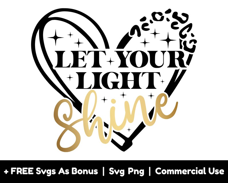 Let Your Light Shine on Heart Svg Png Files, Leopard Svg, Religious Svg ...