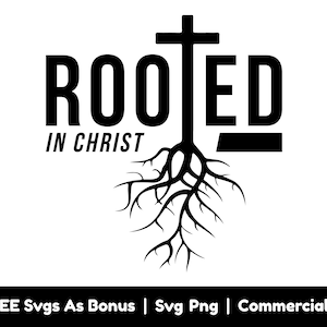 Rooted In Christ Svg Png Files, Christian Cross  Svg, Bible Verse Svg, Religious Svg, Scripture Svg, Christian Shirt Design Svg