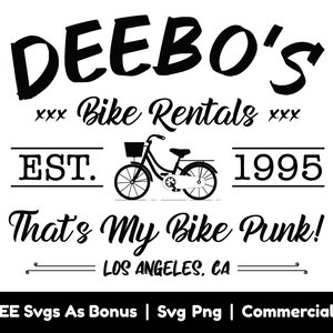 May include: Black and white logo for Deebo's Bike Rentals, established in 1995. The logo features a bicycle with the text "That's My Bike Punk!" and "Los Angeles, CA".