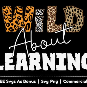 Arquivos Png Wild About Learning Svg, Sublimação de Leopardo, Aventura Svg, Camping Svg, Outdoor Svg, Sign Svg, Wild Life Shirts Svg
