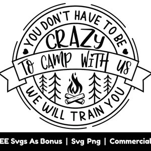 Je hoeft niet gek te zijn om bij ons te kamperen Svg Png-bestand, we zullen je trainen Svg, Fire Svg, Banner Svg, Bomen Overzicht Svg, Camping Svg, Cirkel