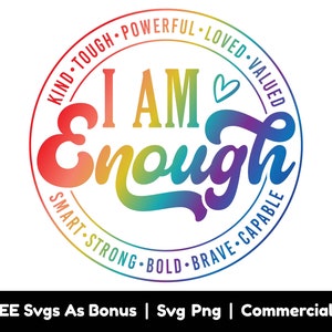 Puede incluir: Un c&iacute;rculo de colores arco&iacute;ris con el texto "I AM Enough" en una fuente estilizada. El c&iacute;rculo est&aacute; rodeado por las palabras "Kind, Tough, Powerful, Loved, Valued, Smart, Strong, Bold, Brave, Capable".