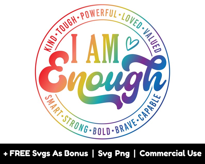 Puede incluir: Un c&iacute;rculo de colores arco&iacute;ris con el texto "I AM Enough" en una fuente estilizada. El c&iacute;rculo est&aacute; rodeado por las palabras "Kind, Tough, Powerful, Loved, Valued, Smart, Strong, Bold, Brave, Capable".