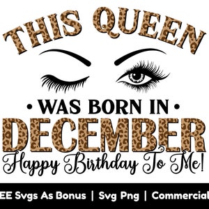 Deze koningin werd geboren in december Svg Png-bestanden, Happy Birthday To Me Svg, December geboren Svg, ogen Svg, verjaardag meisje T Shirt Design Svg
