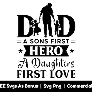 Dad A Sons First Hero A Daughters First Love SVG-Dateien, Vatertag SVG, Dad Life SVG, Dad Shirt Design svg