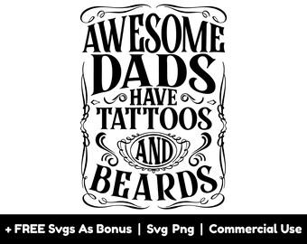 Könnte beinhalten: Schwarzweißes Grafikdesign mit einem dekorativen Rahmen. Der Text lautet "Awesome Dads Have Tattoos And Beards".