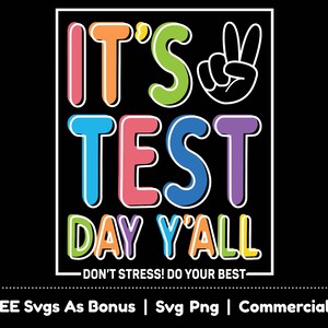May include: A colorful graphic design with the text "IT'S TEST DAY Y'ALL" in a rainbow of colors. The text is outlined in black and has a peace sign above the word "IT'S". The text is set against a black background. The text below the graphic reads "DON'T STRESS! DO YOUR BEST".