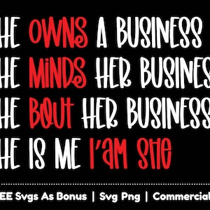 Sie besitzt ein Business-Svg-Png-Dateien, sie kümmert sich um ihr Geschäft, sie Bout ihr Geschäft, sie ist ich, ich bin sie SVG, Feminismus Tshirt Design svg