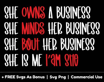 She Owns A Business Svg Png Files, She Minds Her Business She Bout Her Business, She Is Me, I Am She Svg, Feminism Tshirt Design Svg
