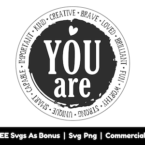 Sei file Png Svg, gentile creativo Svg, coraggioso Svg, amato Svg, brillante Svg, divertente Svg, degno Svg, forte Svg
