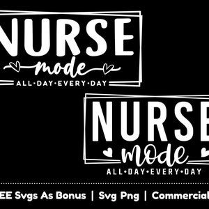 May include: Two black and white graphic designs with the text "NURSE mode ALL DAY EVERY DAY".